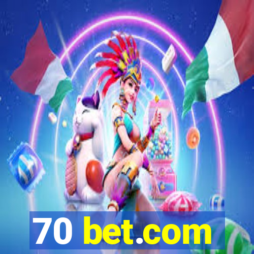 70 bet.com